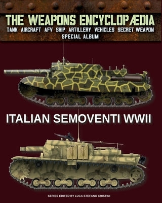 Italian Semoventi WWII by Cristini, Luca Stefano