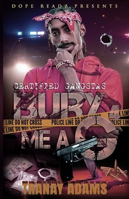 Bury Me A G 4: Certified Gangstas by Adams, Tranay