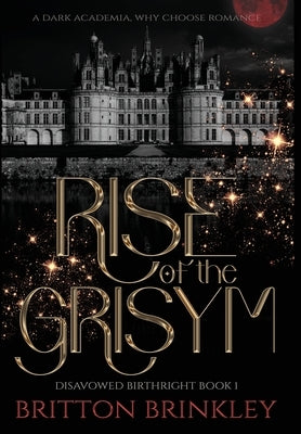 Rise of the Grisym by Brinkley, Britton