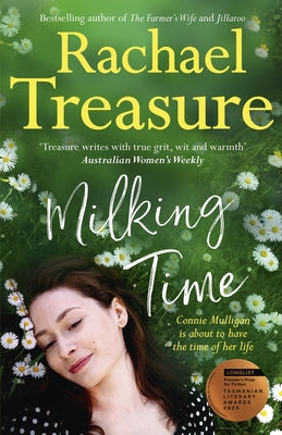 Milking Time: The Uplifting, Funny and Emotional Novel from the Favourite Australian Bestselling Author of Jillaroo, White Horses and the Farmer's Wif by Treasure, Rachael
