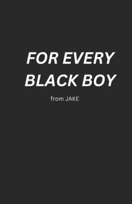 For Every Black Boy by Portis, Tyler