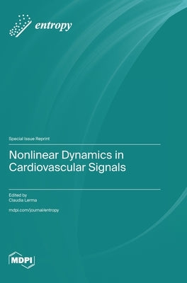 Nonlinear Dynamics in Cardiovascular Signals by Lerma, Claudia