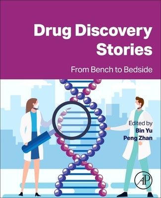 Drug Discovery Stories: From Bench to Bedside by Yu, Bin