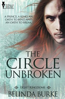 Eight Kingdoms: The Circle Unbroken by Burke, Belinda