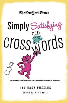 New York Times Simply Satisfying Crosswords by New York Times
