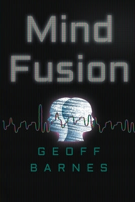 Mind Fusion by Barnes, Geoff