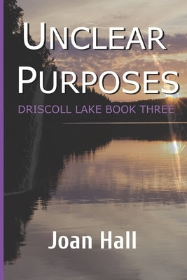 Unclear Purposes by Hall, Joan