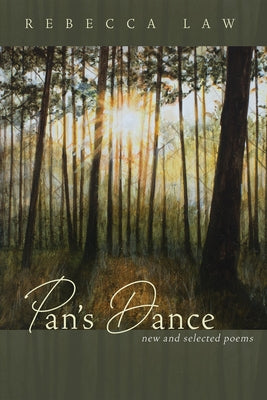 Pan's Dance: New and Selected Poems by Law, Rebecca
