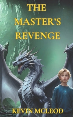 The Master's Revenge: The Viking's Apprentice 2 by McLeod, Kevin