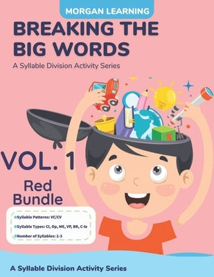 Breaking The Big Words: VOLUME 1 (VC/CV): A Syllable Division Activity Series by Morgan, Josh