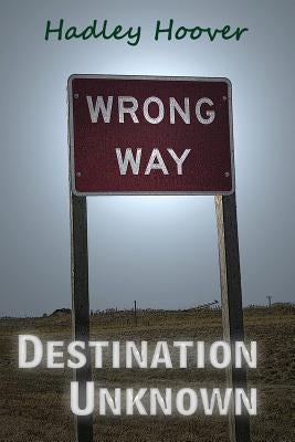 Destination Unknown by Hoover, Hadley