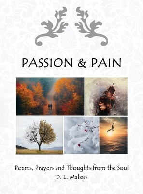 Passion & Pain by Mahan, D. L.