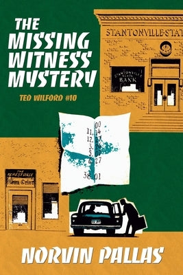 The Missing Witness Mystery: A Ted Wilford Mystery by Pallas, Norvin