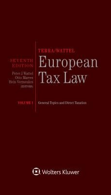 Terra/Wattel - European Tax Law: Volume I (Full edition) by Wattel, Peter J.