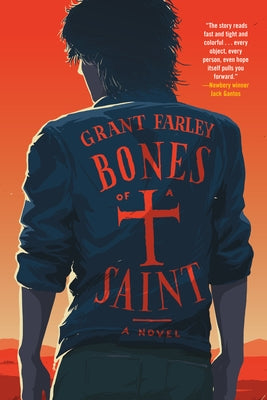 Bones of a Saint by Farley, Grant