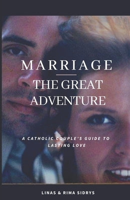 Marriage - The Great Adventure by Sidrys, Rima