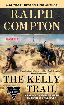 Ralph Compton the Kelly Trail by McCauley, Terrence