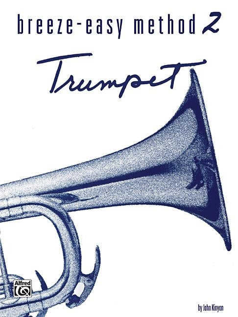 Breeze-Easy Method 2: Trumpet by Kinyon, John