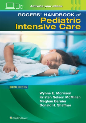 Rogers' Manual of Pediatric Intensive Care by Morrison, Wynne