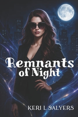 Remnants of Night by Salyers, Keri L.