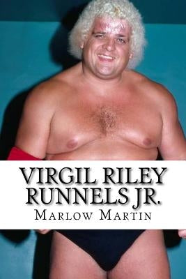 Virgil Riley Runnels Jr.: The American Dream Dusty Rodes by Martin, Marlow J.