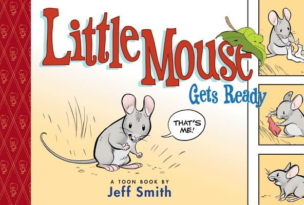 Little Mouse Gets Ready by Smith, Jeff