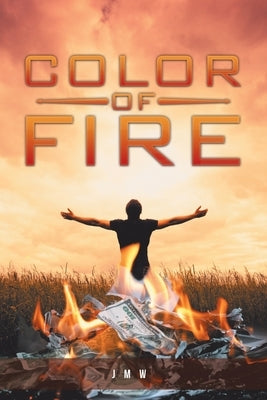 Color of Fire by Jmw