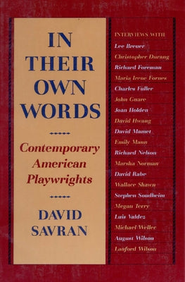 In Their Own Words: Contemporary American Playwrights by Savran, David