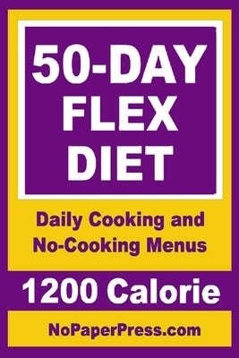 50-Day Flex Diet - 1200 Calorie by Johnson, Gail