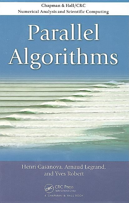 Parallel Algorithms by Casanova, Henri