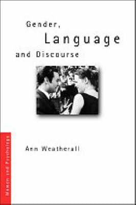 Gender, Language and Discourse by Weatherall, Ann