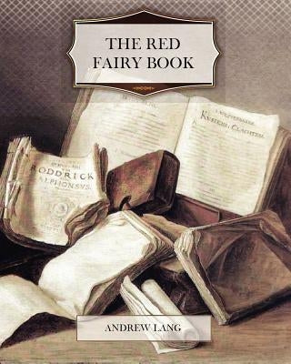 The Red Fairy Book by Lang, Andrew