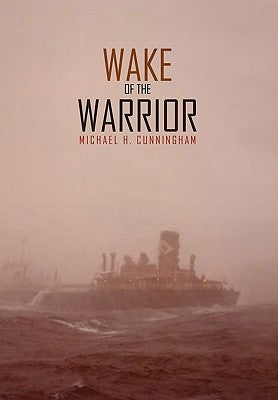 Wake of the Warrior by Cunningham, Michael H.