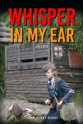 Whisper in my ear Volume 2 of 3 by Hardy, John Henry
