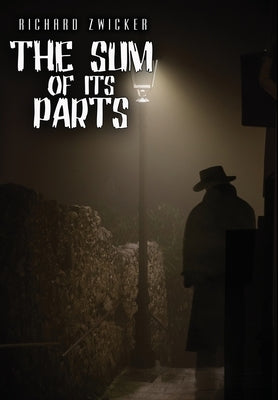 The Sum of Its Parts by Zwicker, Richard