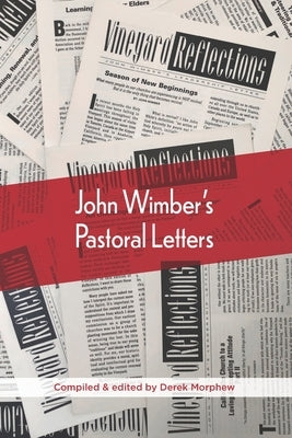 John Wimber's Pastoral Letters by Wimber, John