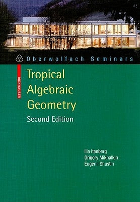 Tropical Algebraic Geometry by Itenberg, Ilia