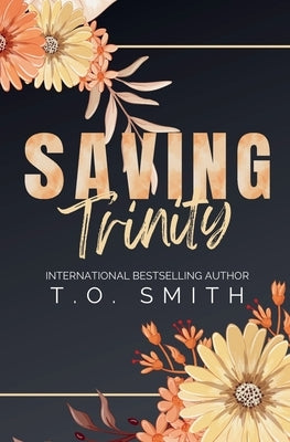 Saving Trinity by Smith, T. O.