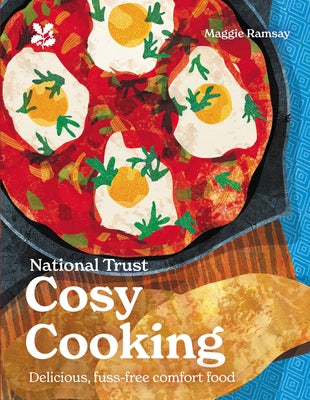 Cosy Cookbook: Hunker Down with These Tasty, Thrifty and Easy Comfort Food Recipes (National Trust) by Ramsay, Maggie