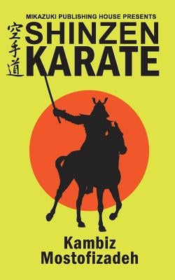 Shinzen Karate by Mostofizadeh, Kambiz