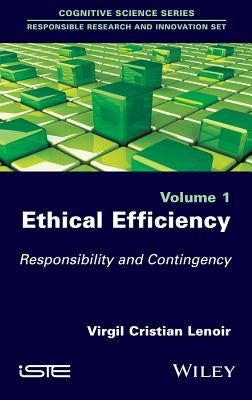 Ethical Efficiency: Responsibility and Contingency by Lenoir, Virgil Cristian