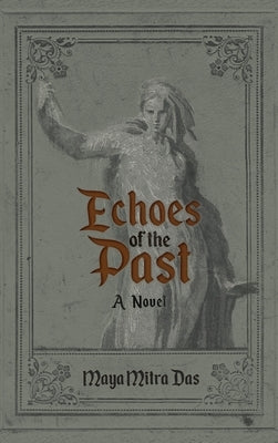 Echoes of the Past by Das, Maya