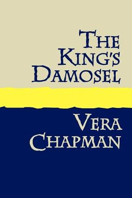 The King's Damosel Large Print by Chapman, Vera