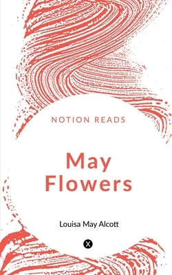 May Flowers by May, Louisa