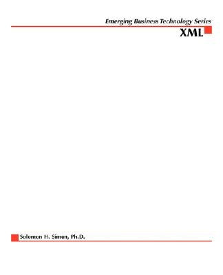 XML: Foundations for Enterprise E-Business Solutions by Simon, Hank