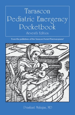 Tarascon Pediatric Emergency Pocketbook by Mahajan, Prashant