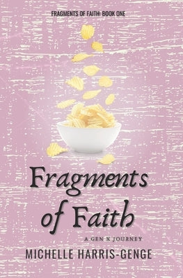 Fragments of Faith: A Gen X Journey by Harris-Genge, Michelle