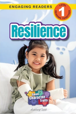 Resilience: Good Character Traits (Engaging Readers, Level 1) by Lee, Ashley