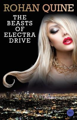 The Beasts of Electra Drive by Quine, Rohan