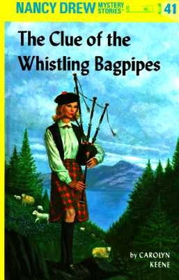 Nancy Drew 41: The Clue of the Whistling Bagpipes by Keene, Carolyn